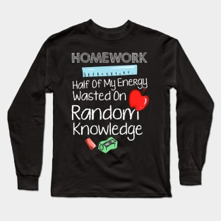 Anti Homework, I Hate Homework Long Sleeve T-Shirt